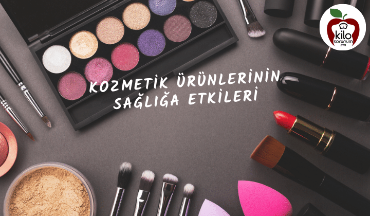 Kozmetik Ürünlerinin Sağlığa Etkileri