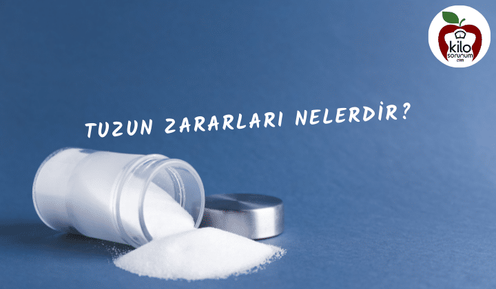 Tuzun Zararları Nelerdir?