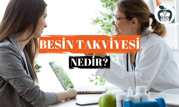 Besin Takviyesi Nedir?